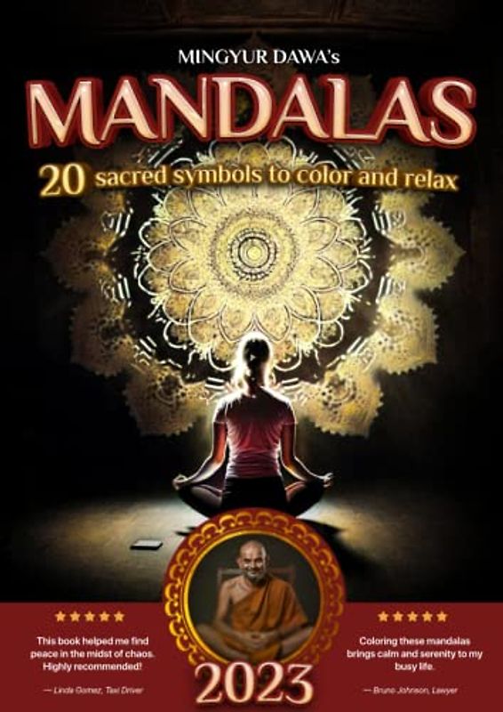 MINGYUR DAWA's MANDALAS: Relaxing & Inner Peace 2023: 20 sacred symbols to color and relax (Mandalas for Mindfulness)