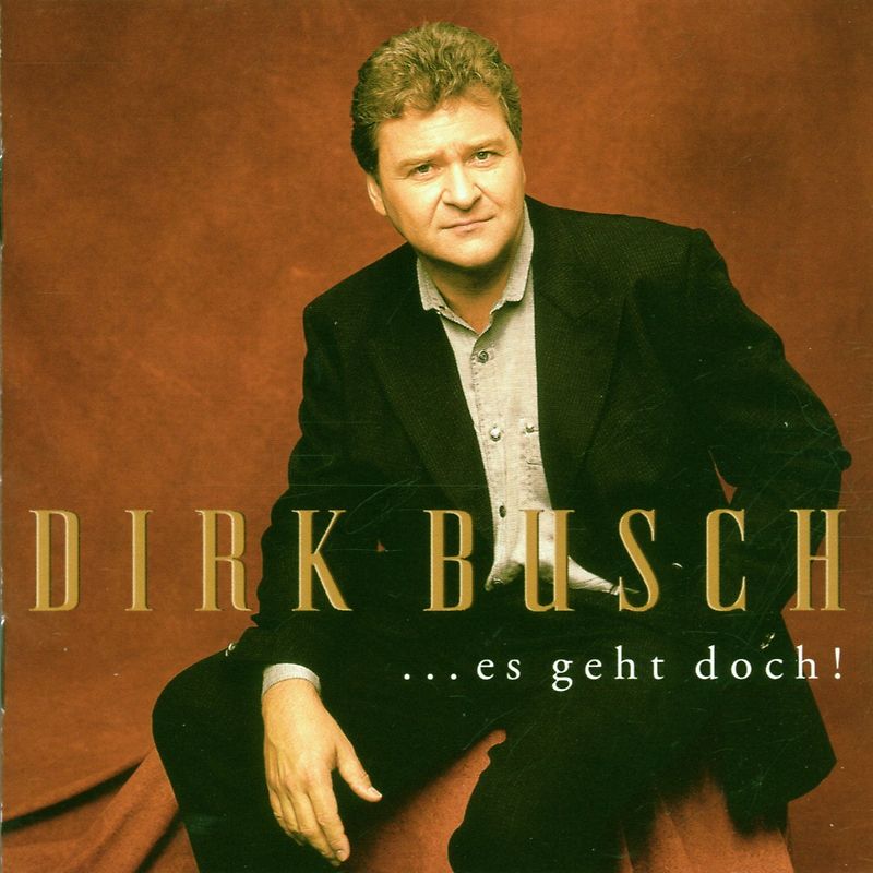 Dirk Busch - ...Es Geht Doch!