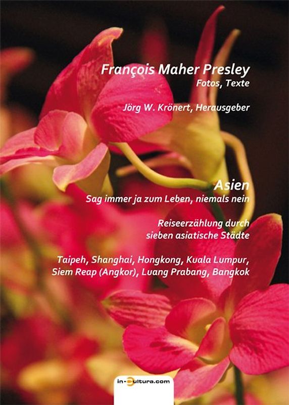 Asien. Sag immer ja zum Leben, niemals nein