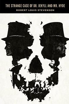 The Strange Case Of Dr. Jekyll And Mr. Hyde: With Original Annotated