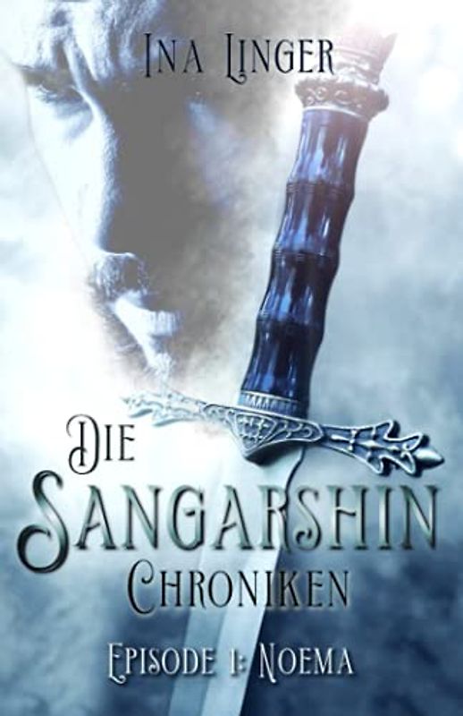 Die Sangarshin Chroniken - Episode 1: Noema