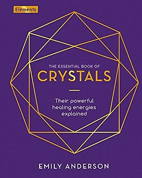 The Essential Book of Crystals