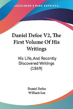Daniel Defoe V2, The First Volume Of His Writings