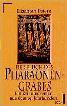 Der Fluch des Pharaonengrabes. Ein Kriminalroman aus dem 19. Jahrhundert