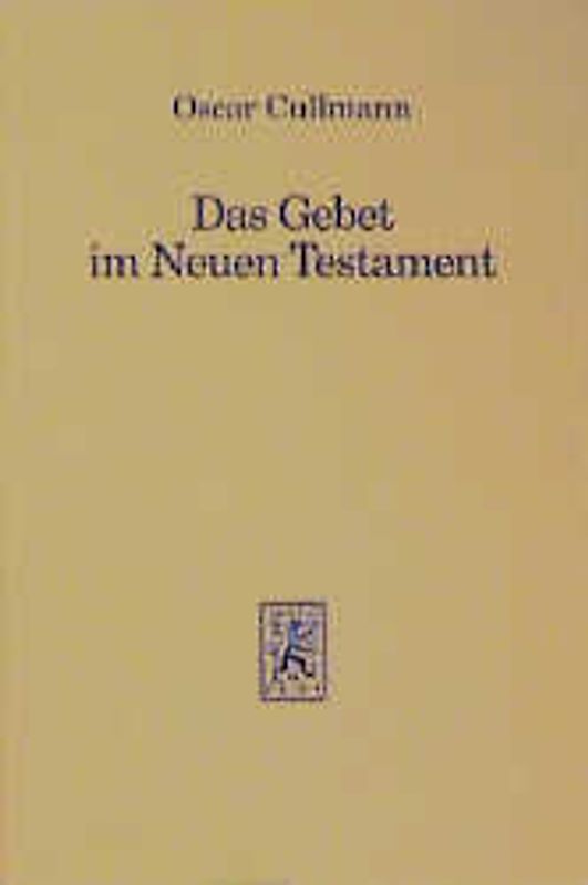 Das Gebet im Neuen Testament