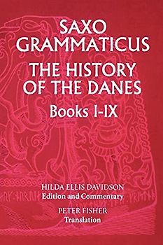 Saxo Grammaticus: The History of the Danes, Books I-IX