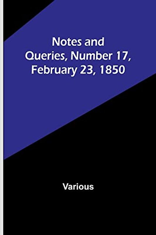 Notes and Queries, Number 17, February 23, 1850