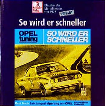 Opel-Tuning - So wird er schneller. Leistungssteigerung beim Ascona /Manta /Kadett /GT