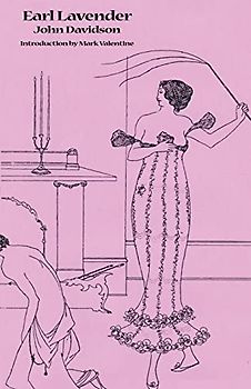 A Full and True Account of the Wonderful Mission of Earl Lavender, Which Lasted One Night and One Day: With a History of the Pursuit of Earl Lavende (Valancourt Classics)