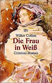 Die Frau in Weiß