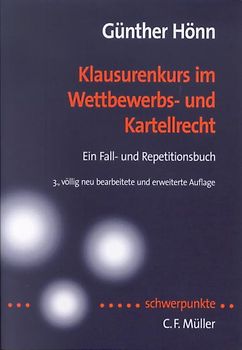 Klausurenkurs im Wettbewerbs- und Kartellrecht. Ein Fall- und Repetitionsbuch