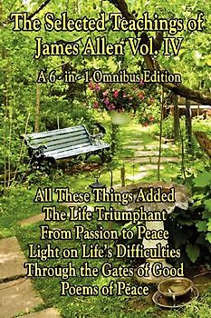 The Wisdom of James Allen, Volume 4