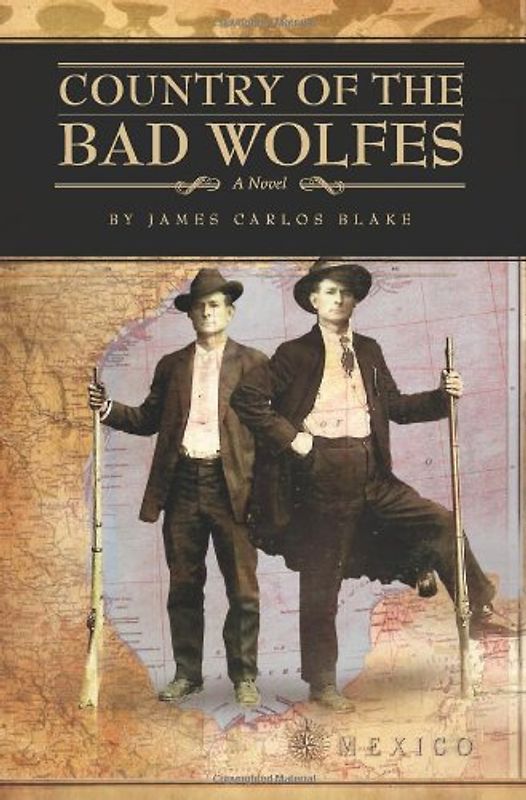 Country of the Bad Wolfes - Blake, James Carlos