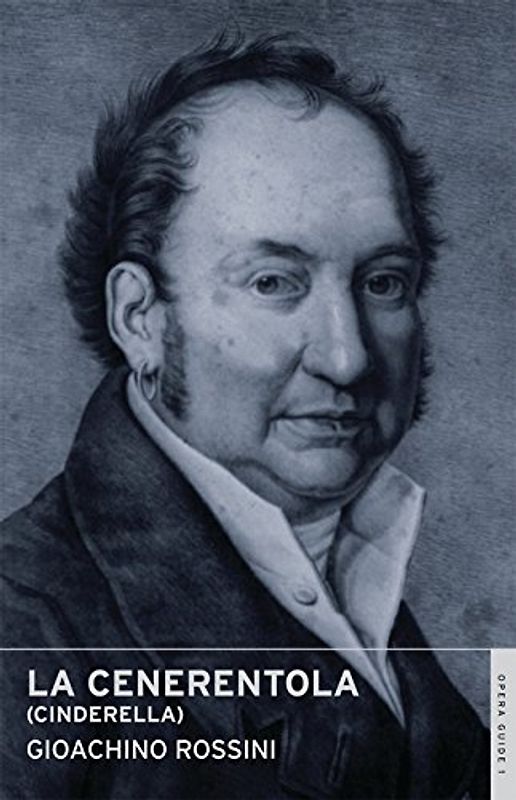 La Cenerentola (Cinderella): (English National Opera Guide 1) (Overture Opera Guides in Association With the English National Opera (Eno))