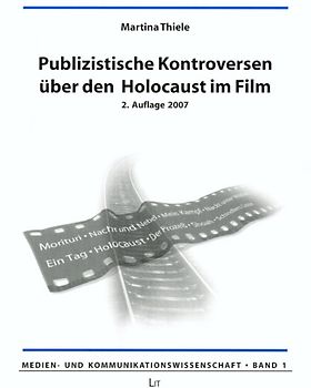 Publizistische Kontroversen über den Holocaust im Film