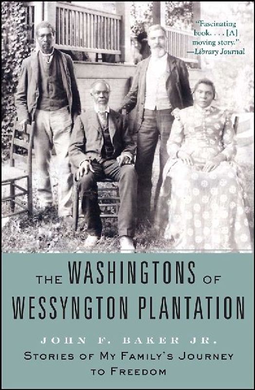 The Washingtons of Wessyngton Plantation