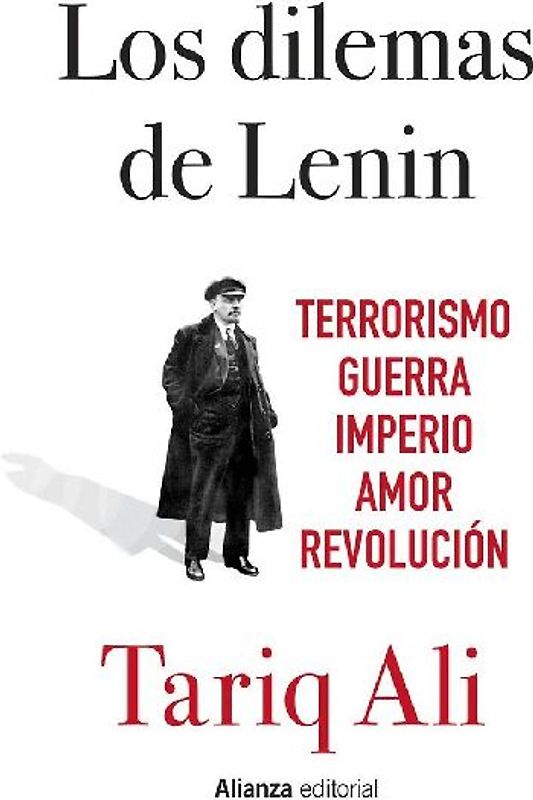 Los dilemas de Lenin : terrorismo, guerra, imperio, amor, revolución