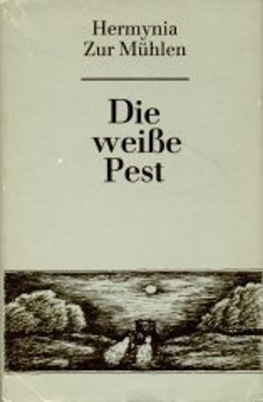 Die weisse Pest. Ein Roman aus Deutschlands Gegenwart