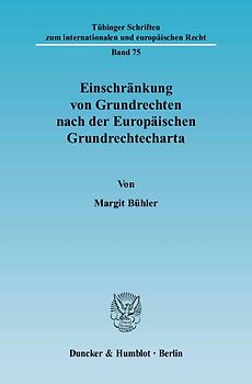 Einschränkung von Grundrechten nach der Europäischen Grundrechtecharta.