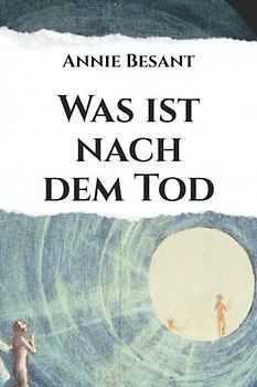 Was ist nach dem Tod