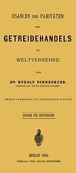 Usancen und Paritäten des Getreidehandels im Weltverkehre