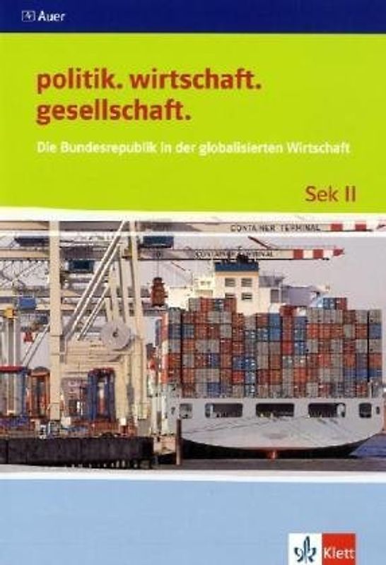 Die BRD in der globalisierten Wirtschaft. Themenheft ab Klasse 10