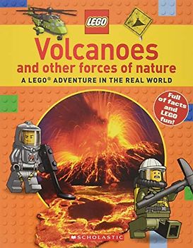 Volcanoes and Other Forces of Nature (Lego Nonfiction): A Lego Adventure in the Real World