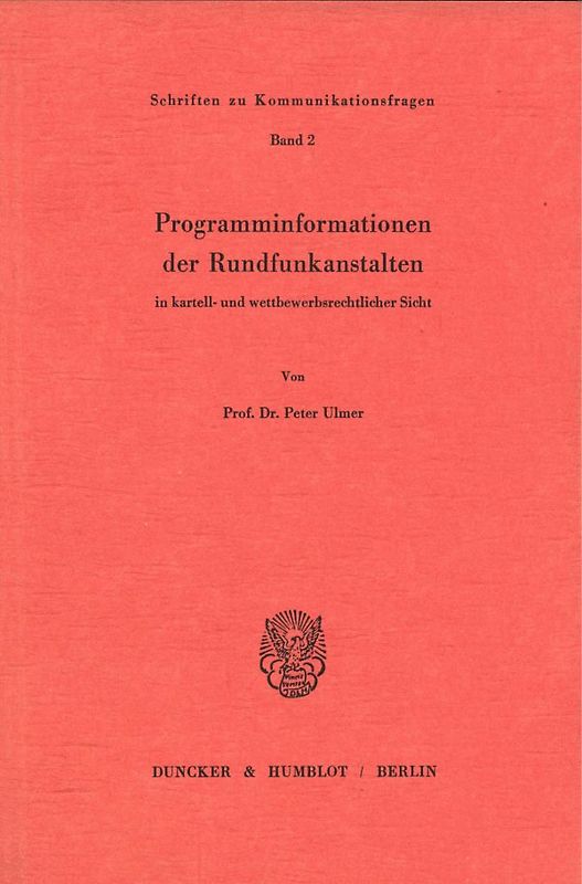 Programminformationen der Rundfunkanstalten in kartell- und wettbewerbsrechtlicher Sicht.