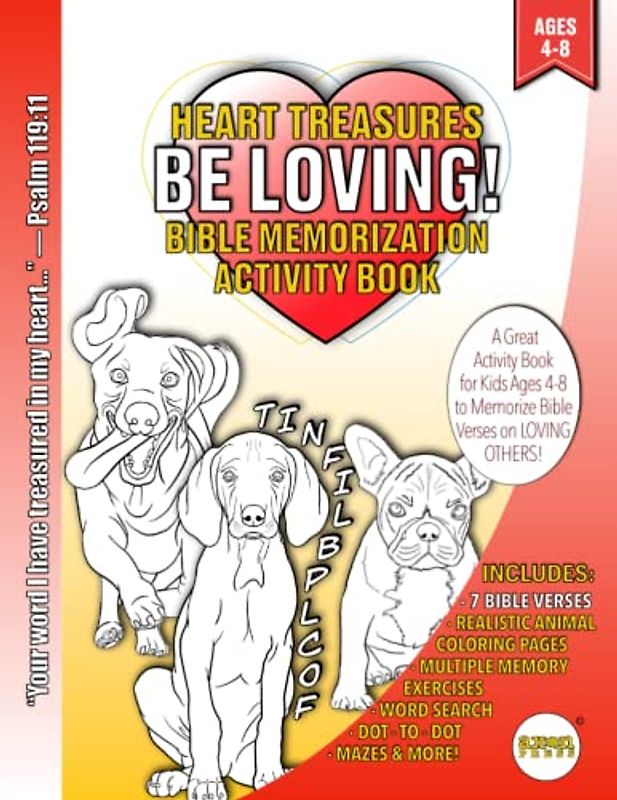 Heart Treasures: Be Loving: Bible Memorization Activity Book: A Great Activity Book for Kids Ages 4-8 to Memorize Bible Verses on Being Loving