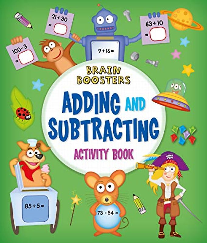 Brain Boosters: Adding and Subtracting Activity Book