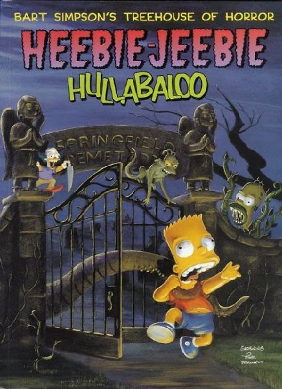 Bart Simpson's Treehouse of Horror Heebie-Jeebie Hullabaloo - Matt Groening
