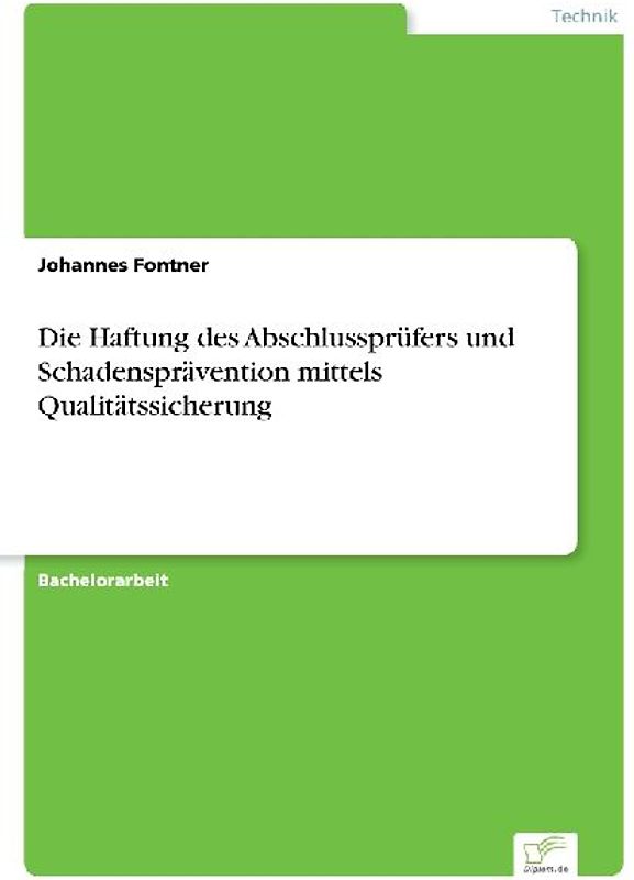 Die Haftung des Abschlussprüfers und Schadensprävention mittels Qualitätssicherung