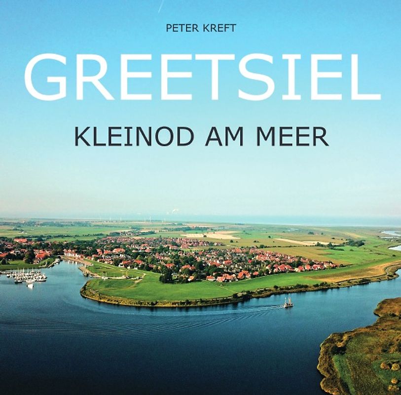 Greetsiel Kleinod am Meer