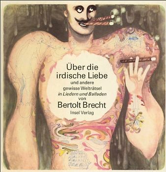 Über die irdische Liebe und andere gewisse Welträtsel in Liedern und Balladen