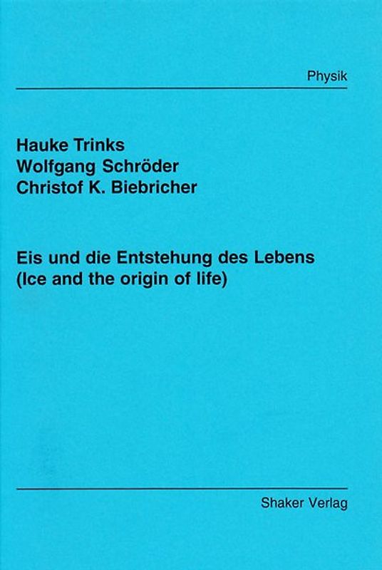 Eis und die Entstehung des Lebens (Ice and the origin of life)