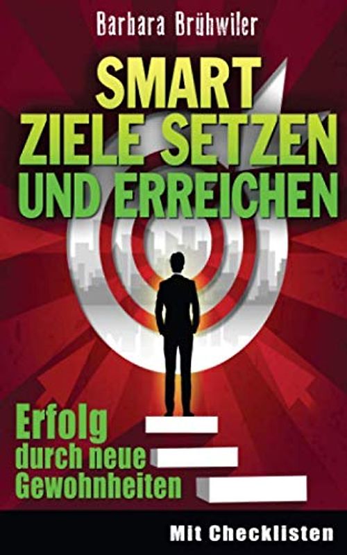 SMART Ziele setzen und erreichen: Erfolg durch neue Gewohnheiten