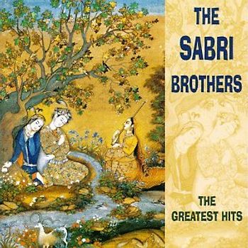 the Sabri Brothers - Greatest Hits