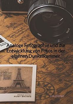 Analoge Fotographie und die Entwicklung von Fotos in der eigenen Dunkelkammer