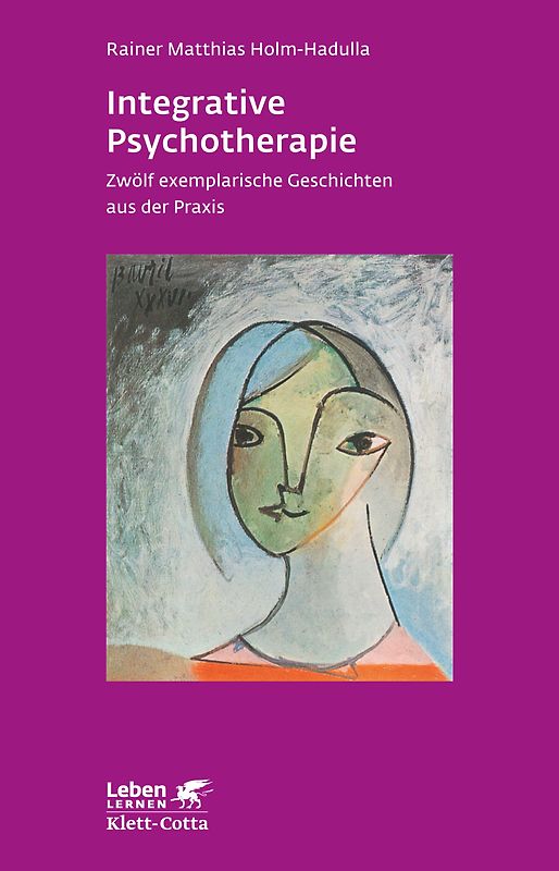 Integrative Psychotherapie (Leben lernen, Bd. 274)