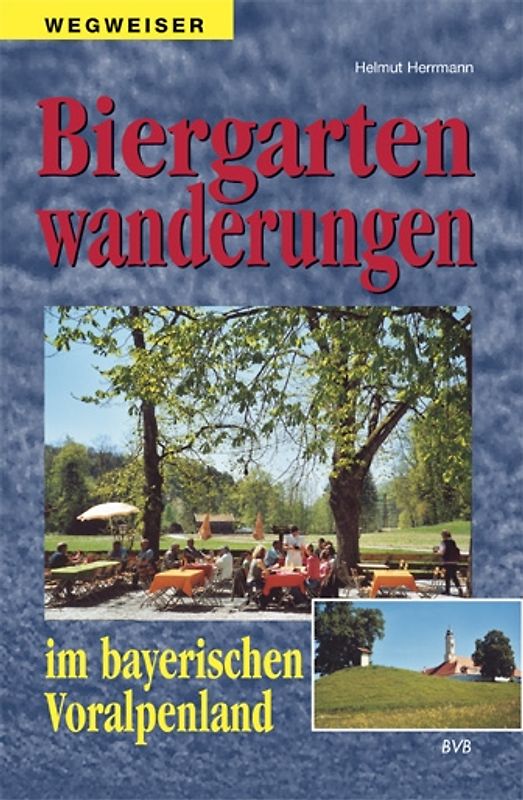 Biergartenwanderungen im bayerischen Voralpenland