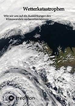 Wie wir uns auf die Auswirkungen des Klimawandels vorbereiten können