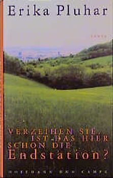 Verzeihen Sie, ist das hier schon die Endstation?