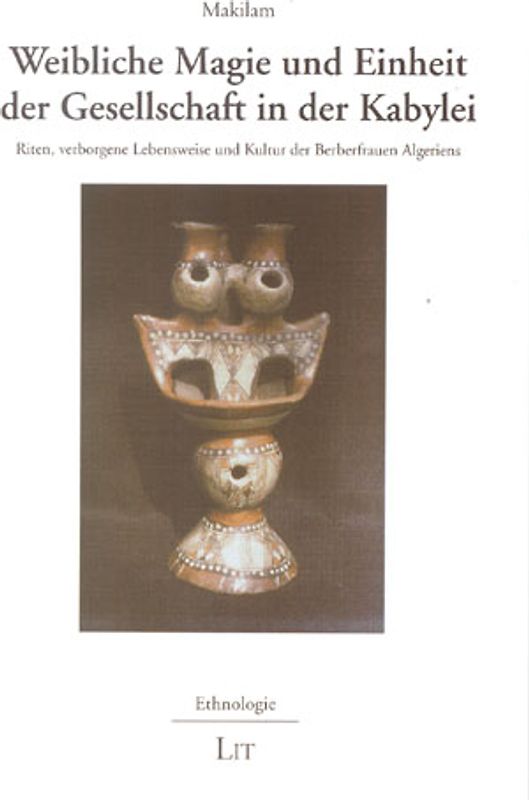 Weibliche Magie und Einheit der Gesellschaft in der Kabylei