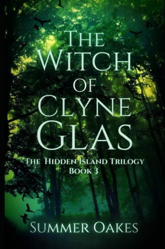 The Witch of Clyne Glas: Book 3 of the Hidden Island Trilogy