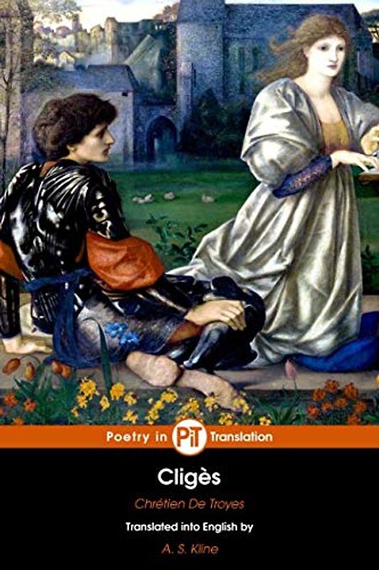 Cligès (The Arthurian Romances of Chrétien de Troyes, Band 2)