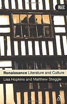 Renaissance Literature and Culture (Introductions to British Literature and Culture) - Lisa Hopkins