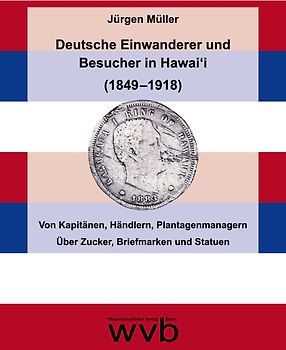 Deutsche Einwanderer und Besucher in Hawai'i (1849 –1918)