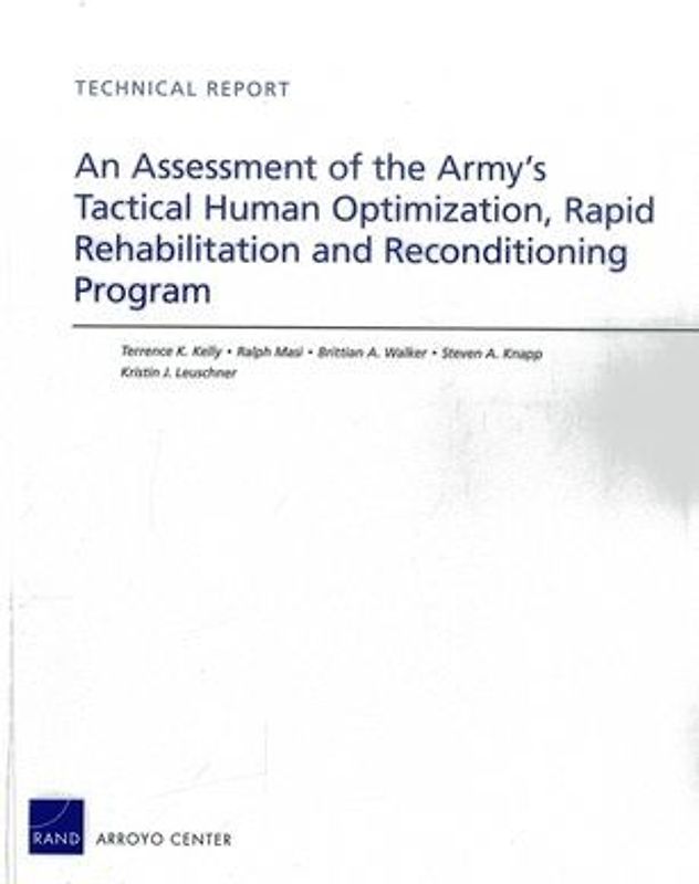 An Assessment of the Army's Tactical Human Optimization, Rapid Rehabilitation and Reconditioning Program
