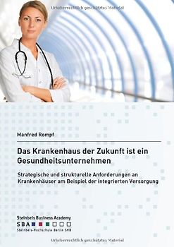 Das Krankenhaus der Zukunft ist ein Gesundheitsunternehmen