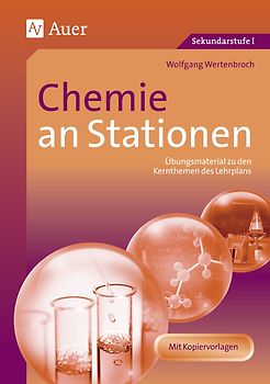 Chemie an Stationen. Übungsmaterial zu den Kernthemen des Lehrplans (5. bis 10. Klasse)